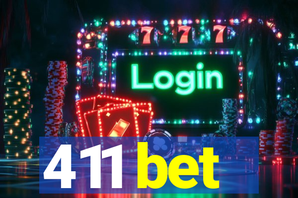 411 bet